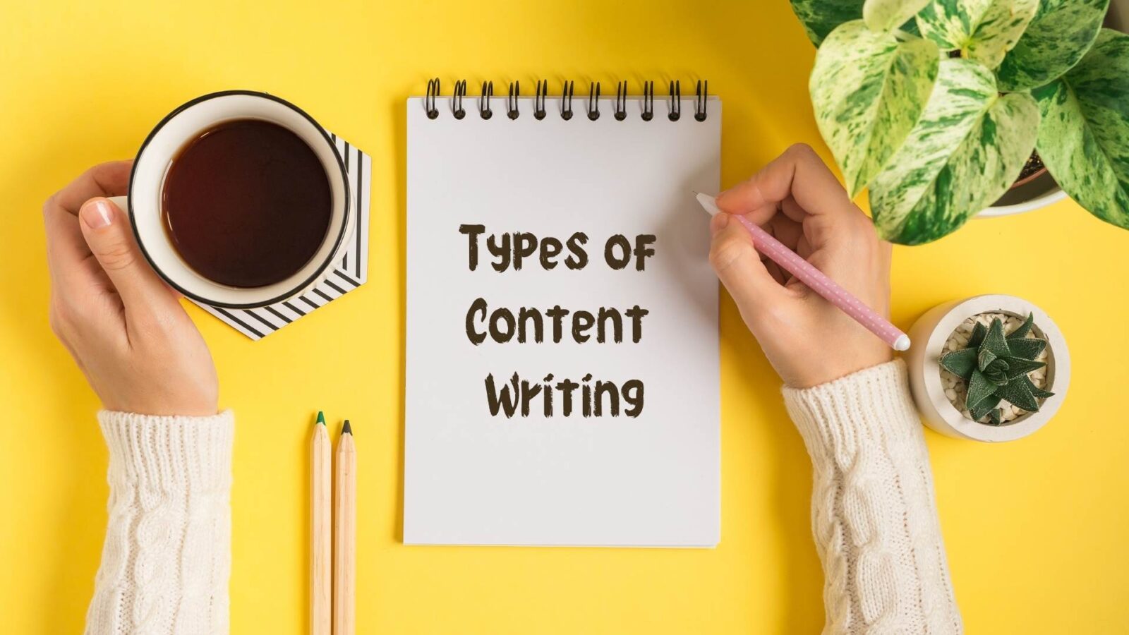 A person writing Types of Content Writing in a notebook with a cup of coffee nearby